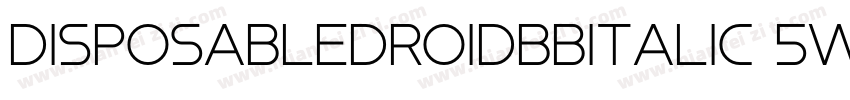 DisposabledroidbbItalic-5WwG字体转换