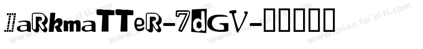 Darkmatter-7dgV字体转换