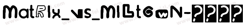 Matrix_vs_Miltown字体转换