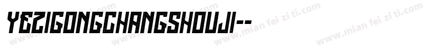 yezigongchangshouji-字体转换