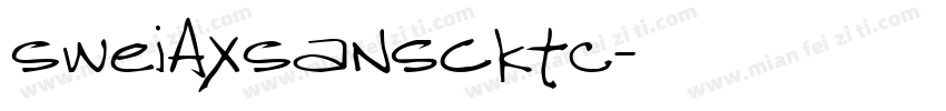 SweiAxSansCktc字体转换
