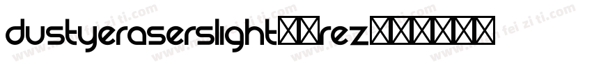 Dustyeraserslight-3rEZ字体转换