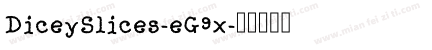 DiceySlices-eG9x字体转换