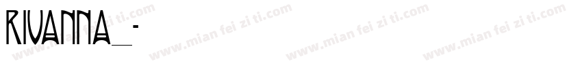 RIVANNA_字体转换