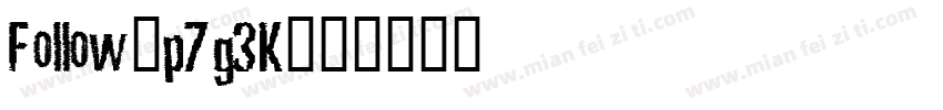 Follow-p7g3K字体转换