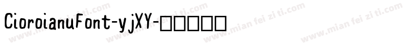 CioroianuFont-yjXY字体转换