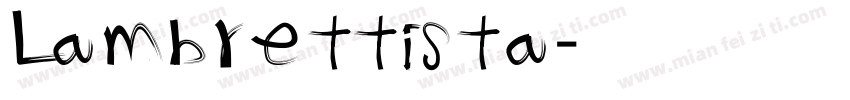Lambrettista字体转换