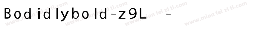 Bodidlybold-z9L4字体转换