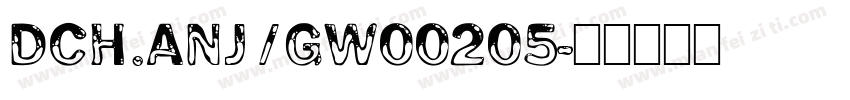 DCH.ANJ/GW00205字体转换