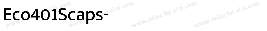 Eco401Scaps字体转换