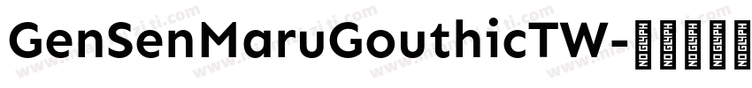 GenSenMaruGouthicTW字体转换