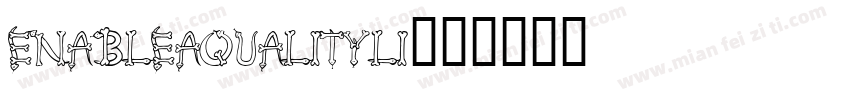 enableaqualityli字体转换