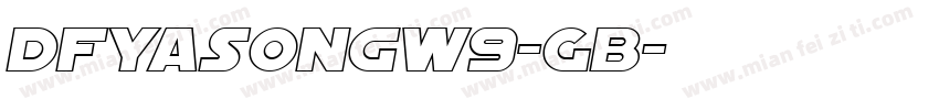 DFYaSongW9-GB字体转换