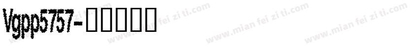 Vgpp5757字体转换