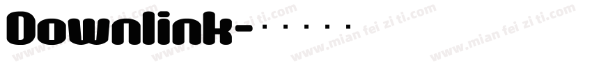 Downlink字体转换