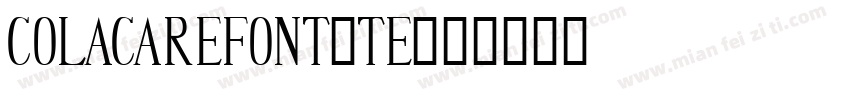 COLACAREFONT-TE字体转换