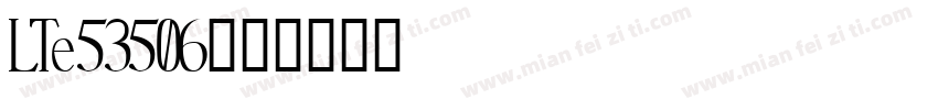 LTe53506字体转换