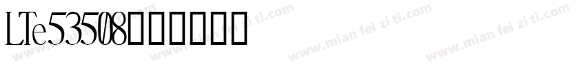 LTe53508字体转换