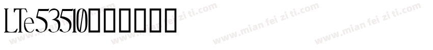 LTe53510字体转换