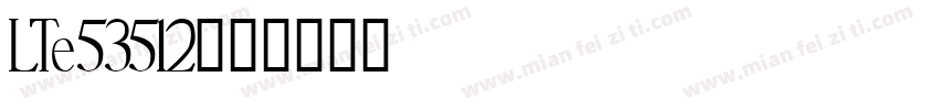 LTe53512字体转换