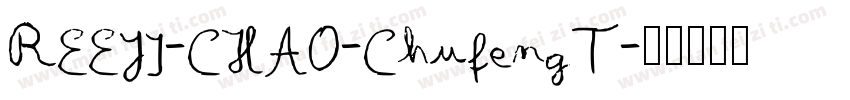 REEJI-CHAO-ChufengT字体转换
