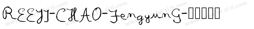 REEJI-CHAO-FengyunG字体转换