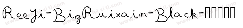 ReeJi-BigRuixain-Black字体转换