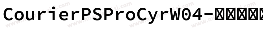 CourierPSProCyrW04字体转换