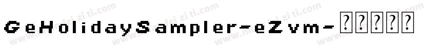 GeHolidaySampler-eZvm字体转换