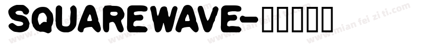 Squarewave字体转换