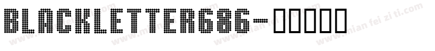 Blackletter686字体转换