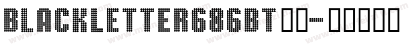 blackletter686bt常规字体转换