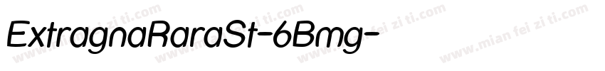 ExtragnaRaraSt-6Bmg字体转换