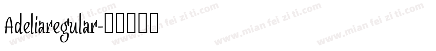 Adeliaregular字体转换