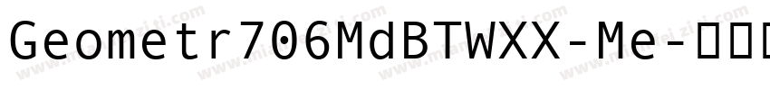 Geometr706MdBTWXX-Me字体转换