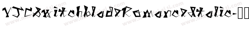 VTCSwitchbladeRomanceItalic字体转换