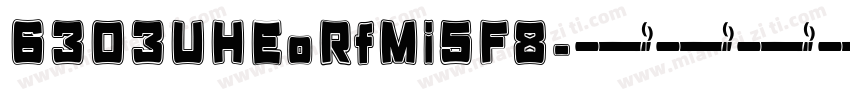 6303UHEoRfMi5F8字体转换