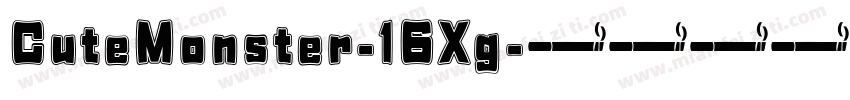 CuteMonster-16Xg字体转换
