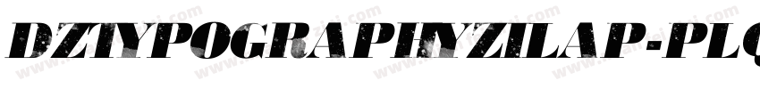 DzTypographyZilap-pLqK字体转换
