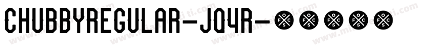 ChubbyRegular-jq4R字体转换