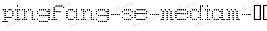 pingfang-se-mediam字体转换