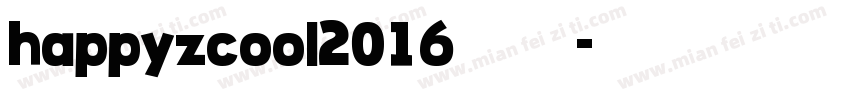 happyzcool2016免费下载字体转换