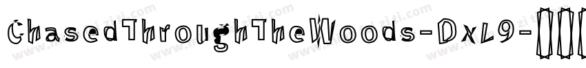 ChasedThroughTheWoods-DxL9字体转换