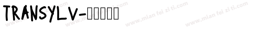 TRANSYLV字体转换