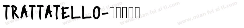 TRATTATELLO字体转换