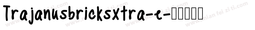 Trajanusbricksxtra-e字体转换