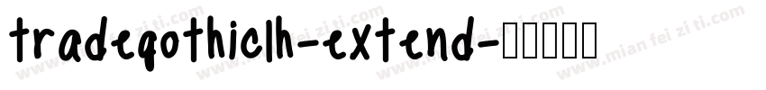 tradegothiclh-extend字体转换