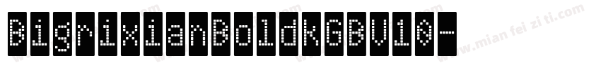 BigrixianBoldkGBV10字体转换