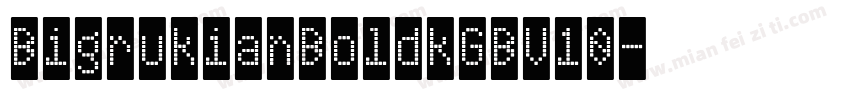 BigrukianBoldkGBV10字体转换