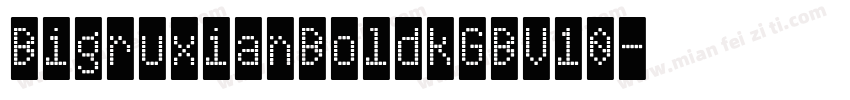 BigruxianBoldkGBV10字体转换